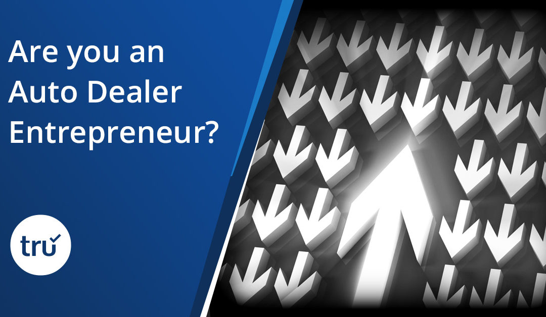 Are you an Auto Dealer Entrepreneur?